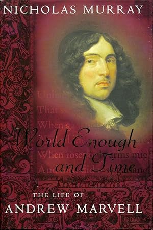 Seller image for World Enough And Time: The Life of Andrew Marvell for sale by Godley Books