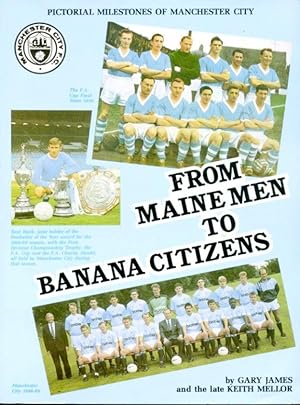 Imagen del vendedor de From Maine Men To Banana Citizens: Pictorial Milestones of Manchester City a la venta por Godley Books