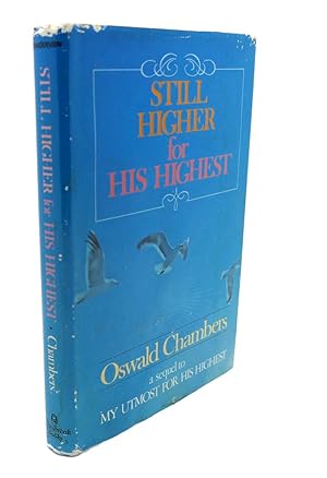 Image du vendeur pour STILL HIGHER FOR HIS HIGHEST mis en vente par Rare Book Cellar