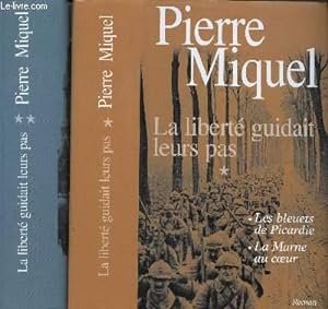 Seller image for LA LIBERTE GUIDAIT LEURS PAS- TOME I : LES BLEUETS DE PICARDIE - LA MARNE AU COEUR TOME 2: LES MARIES DE REIMS - LE CLAIRON DE LA MESSE for sale by Le-Livre