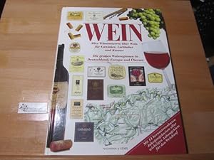 Image du vendeur pour Wein : alles Wissenswerte ber Wein fr Genieer, Liebhaber und Kenner ; die groen Weinregionen in Deutschland, Europa und bersee mis en vente par Antiquariat im Kaiserviertel | Wimbauer Buchversand