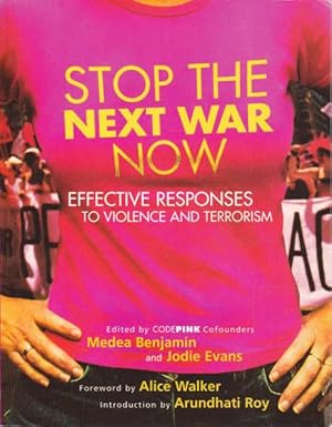 Imagen del vendedor de Stop the Next War Now: Effective Responses to Violence and Terrorism a la venta por Goulds Book Arcade, Sydney