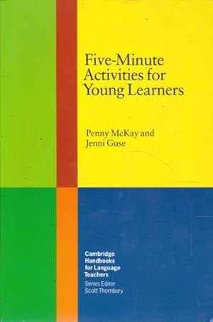 Image du vendeur pour Five-Minute Activities for Young Learners: Cambridge Handbooks for Language Learners mis en vente par Goulds Book Arcade, Sydney