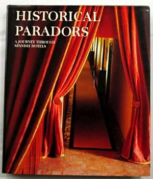 Bild des Verkufers fr Historical Paradors A Journey Through Spanish Hotels zum Verkauf von Adelaide Booksellers