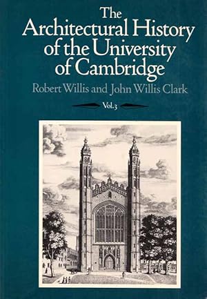 Bild des Verkufers fr The Architectural History of the University of Cambridge Volume 3 zum Verkauf von Adelaide Booksellers