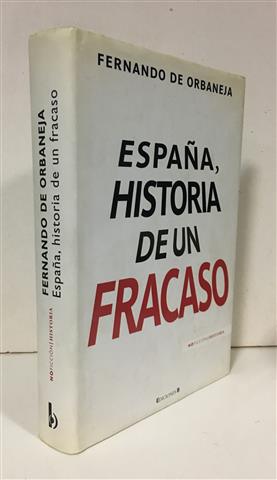 Imagen del vendedor de Espaa. Historia de un fracaso a la venta por Librera Torres-Espinosa