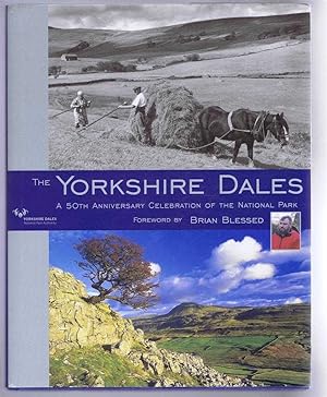 Imagen del vendedor de The Yorkshire Dales, A 50th Anniversary Celebration of the National Park a la venta por Bailgate Books Ltd