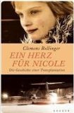 Seller image for Ein Herz fr Nicole. Die Geschichte einer Transplantation for sale by Modernes Antiquariat an der Kyll