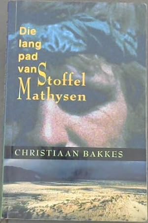 Immagine del venditore per Die lang pad van Stoffel Mathysen (Afrikaans Edition) venduto da Chapter 1