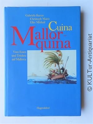 Bild des Verkufers fr Cuina Mallorquina - Vom Essen und Trinken auf Mallorca. zum Verkauf von KULTur-Antiquariat