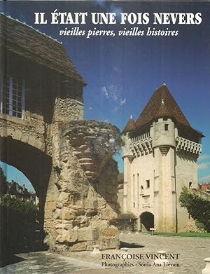 Il était une fois Nevers - vieilles pierres, vieilles histoires