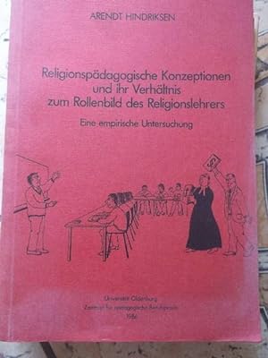 Religionspädagogische Konzeptionen und ihr Verhältnis zum Rollenbild des Religionslehrers - Eine ...