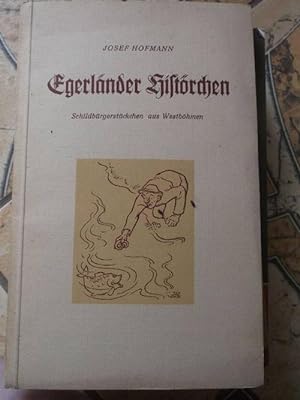 Egerländer Histörchen - Schildbürgerstückchen aus Westböhmen / Band 28 der Reihe "Bücher der Eger...