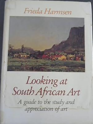 Image du vendeur pour Looking at South African art: A guide to the study and appreciation of art mis en vente par Chapter 1