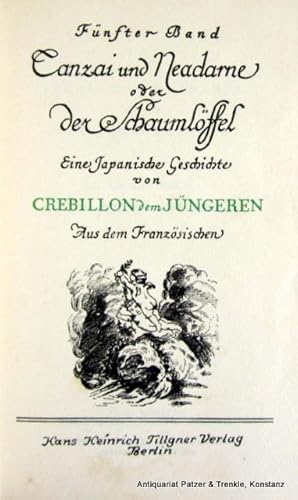 Bild des Verkufers fr Canzai und Neadarne oder der Schaumlffel. Eine japanische Geschichte. Aus dem Franzsischen. Nach der revidierten bertragung von 1785 herausgegeben. Berlin, Tillgner, (1928). Kl.-8vo. XXII S., 1 Bl., 373 S., 1 Bl. Or.-Lwd.; etwas stockfleckig u. Rcken leicht verblasst. (Klassiker der erotischen Litertur). zum Verkauf von Jrgen Patzer