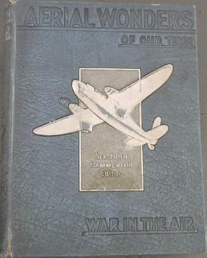 Seller image for Aerial Wonders of our Time : A Pictured Story of Flying Past Present and Future - War In The Air for sale by Chapter 1