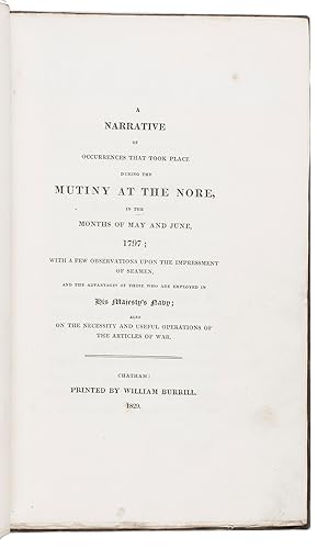 A narrative of occurrences that took place during the mutiny at the Nore, in the months of May an...