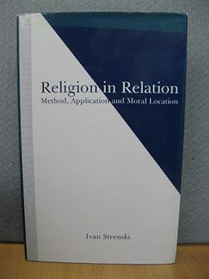 Immagine del venditore per Religion in Relation: Method, Application and Moral Location venduto da PsychoBabel & Skoob Books