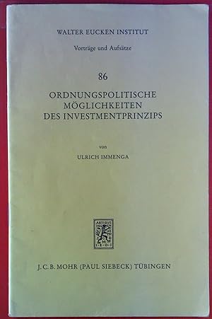 Bild des Verkufers fr Walter Eucken Institut. Vortrge und Aufstze 86. Ordnungspolitische Mglichkeiten des Investmentprinzips. zum Verkauf von biblion2