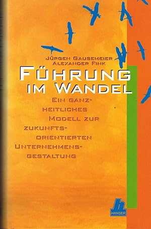 Seller image for Fhrung im Wandel: Ein ganzheitliches Modell zur zukunftsorientierten Unternehmensgestaltung (Widmungsexemplar) for sale by Paderbuch e.Kfm. Inh. Ralf R. Eichmann
