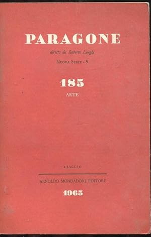 PARAGONE ARTE - 1965 - numero 185 del luglio 1965 (direttore ROBERTO LONGHI), Milano, Mondadori A...