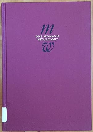 One Woman's Situation: A Study of Mary Wollstonecraft