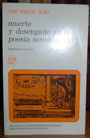 Imagen del vendedor de MUERTE Y DESENGAO EN LA POESIA NOVOHISPANA. (Siglos XVI y XVII) a la venta por Fbula Libros (Librera Jimnez-Bravo)