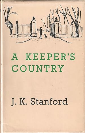 Seller image for A KEEPER'S COUNTRY. By J.K. Stanford. Illustrated by P.N. Stewart. for sale by Coch-y-Bonddu Books Ltd