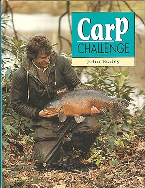 Seller image for CARP CHALLENGE. By John Bailey. for sale by Coch-y-Bonddu Books Ltd