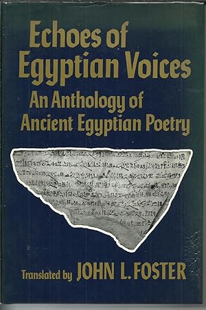 Echoes of Egyptian Voices An Anthology of Ancient Egyptian Poetry.