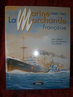 Seller image for LA MARINE MARCHANDE FRANAISE 1940 / 1942 for sale by LA FRANCE GALANTE