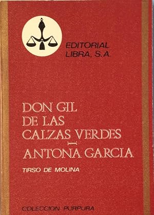 Don Gil de las Calzas Verdes / Antona García
