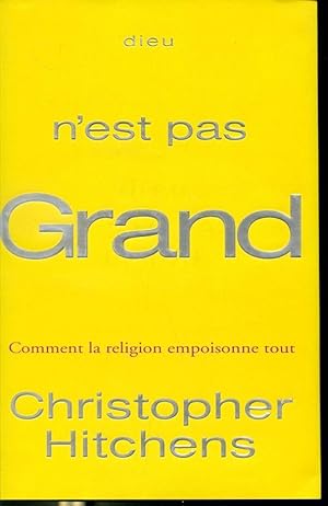 Image du vendeur pour Dieu n'est pas Grand - Comment la religion empoisonne tout mis en vente par Librairie Le Nord