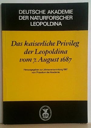 Bild des Verkufers fr Der kaiserliche Priveleg der Leopoldina vom 7. August 1687. (Acta Historica Leopoldina Nummer 17) zum Verkauf von Nicoline Thieme