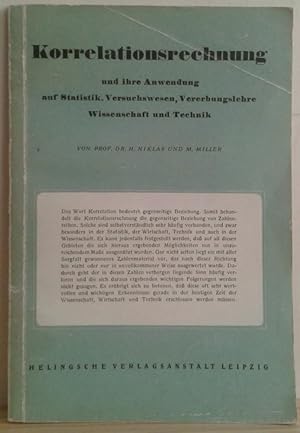 Imagen del vendedor de Korrelationsrechnung und ihre Anwendung aus Statistik, Versuchswesen, Vererbungslehre, Wissenschaft und Technik. a la venta por Nicoline Thieme