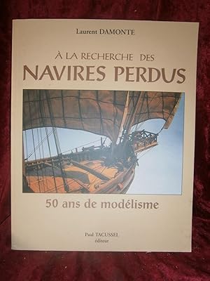 Bild des Verkufers fr A LA RECHERCHE des NAVIRES PERDUS zum Verkauf von LA FRANCE GALANTE