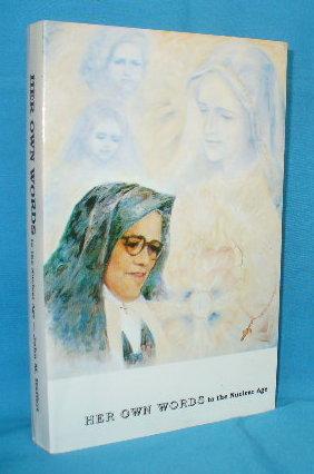 Seller image for Her Own Words to the Nuclear Age : The Memoirs of Sr. Lucia for sale by Alhambra Books