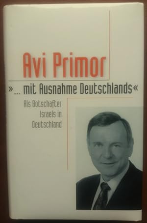 Image du vendeur pour "mit Ausnahme Deutschlands". Als Botschafter Israels in Deutschland. mis en vente par buch-radel