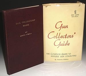 Gun Collectors' Guide (Old Guns for profit) Complete Guide to Antique Gun Collecting