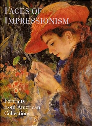 Immagine del venditore per FACES OF IMPRESSIONISM. PORTRAITS FROM AMERICAN COLLECTIONS. venduto da Legacy Books