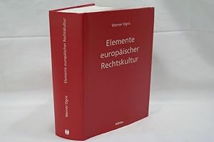 Elemente europäischer Rechtskultur : rechtshistorische Aufsätze aus den Jahren 1961 - 2003 m. bei...