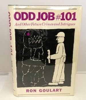 Odd Job #101 And Other Future Crimes and Intrigues