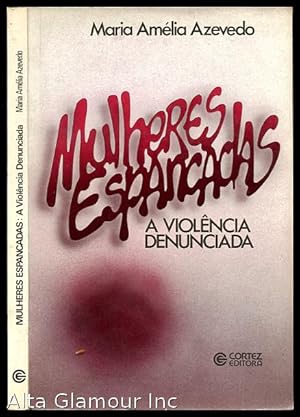 Imagen del vendedor de MULHERES ESPANCADAS: A VIOLENCIA DENUNCIADA a la venta por Alta-Glamour Inc.