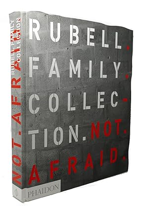 Immagine del venditore per NOT AFRAID : Rubell Family Collection venduto da Rare Book Cellar