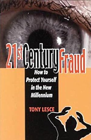 Seller image for 21st Century Fraud: How to Protect Yourself in the New Millennium for sale by Earthlight Books
