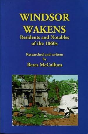 Windsor Wakens : Residents and Notables of the 1860s