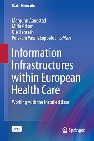 Seller image for Information Infrastructures within European Health Care : Working with the Installed Base for sale by AHA-BUCH GmbH