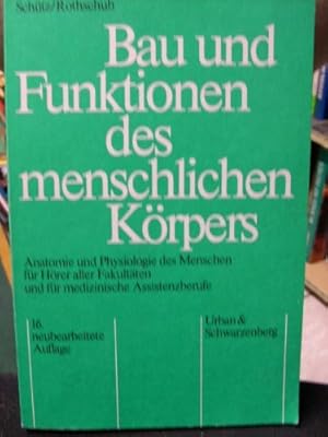 Imagen del vendedor de Bau und Funktionen des menschlichen Krpers : Anatomie u. Physiologie d. Menschen fr Hrer aller Fak. u. fr med. Assistenzberufe. a la venta por Kepler-Buchversand Huong Bach