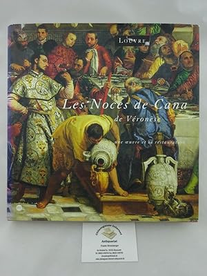 Seller image for Les noces de Cana de Veronese: Une oeuvre et sa restauration : Musee du Louvre, Paris, 16 novembre 1992 - 29 mars 1993 for sale by Chiemgauer Internet Antiquariat GbR