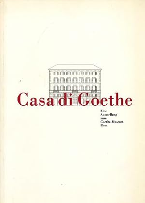 Bild des Verkufers fr Casa di Goethe. Eine Ausstellung zum Goethe-Museum Rom im Bundeskanzleramt Bonn 1993 - 1994. zum Verkauf von Fundus-Online GbR Borkert Schwarz Zerfa